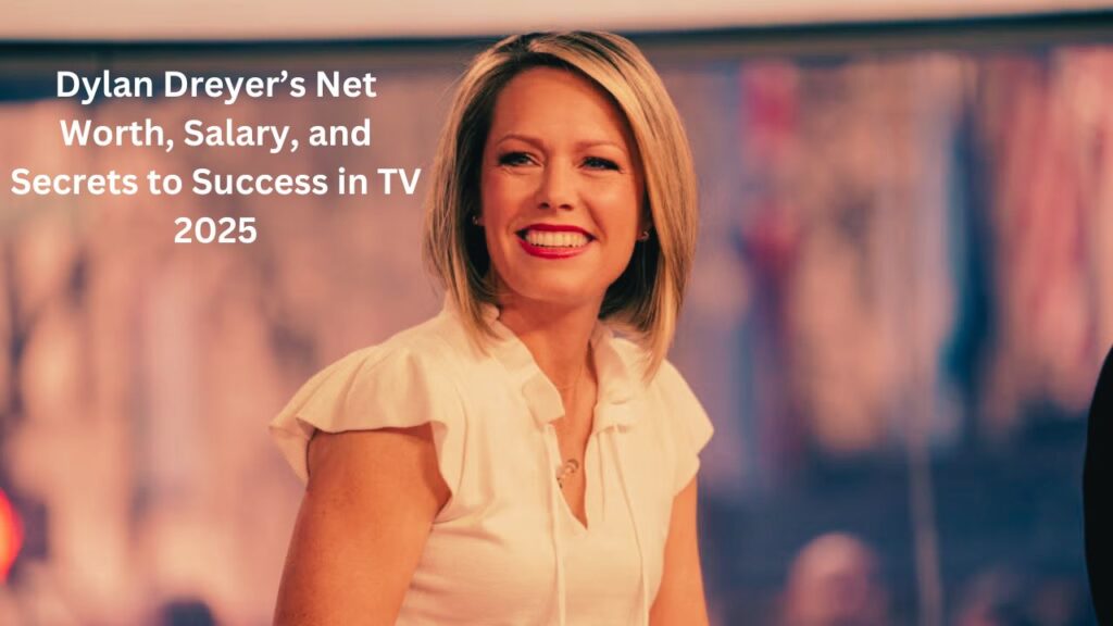 Dylan Dreyer’s Net Worth, Salary, and Secrets to Success in TV 2025