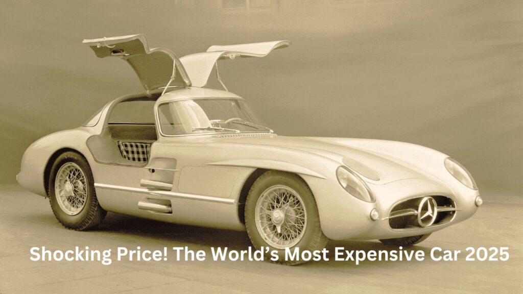 Shocking Price! The World’s Most Expensive Car 2025