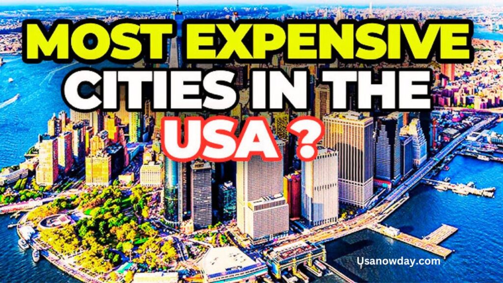 Most Expensive Cities in the US 2025