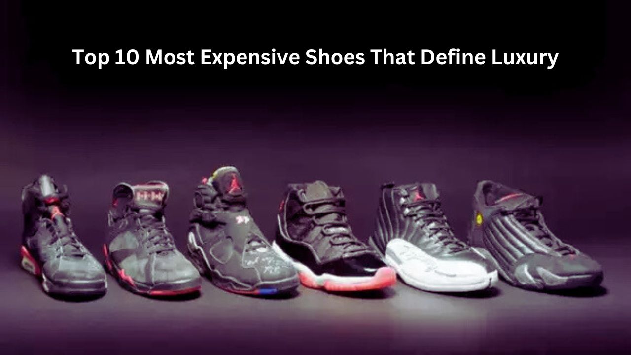 Top 10 Most Expensive Shoes That Define Luxury