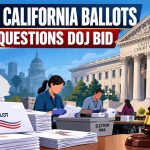 Federal Appeals Court Questions DOJ Bid to Set Aside 20,000 California Mail Ballots